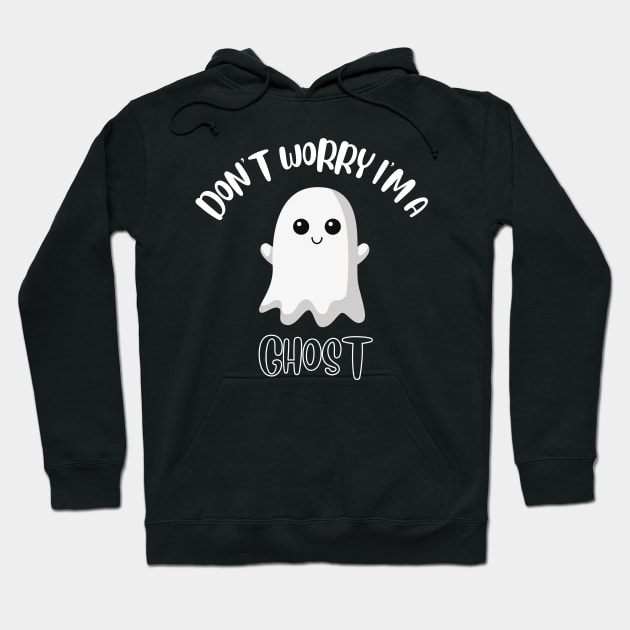 Don't Worry I'm A Ghost Hoodie by NivousArts